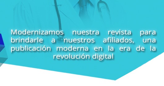 Modernizamos nuestra revista para brindarle a nuestros afiliados, una publicación moderna en la era de la revolución digital.