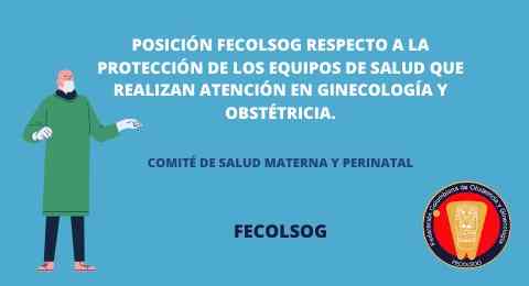Posición Fecolsog respecto a la protección de los equipos de salud que realizan atención en Ginecología y Obstetricia