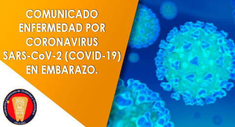 Comunicado Enfermedad Por Coronavirus Sars-Cov-2 (Covid-19) En Embarazo