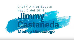Dr. Jimmy Castañeda – Arriba Bogotá     (Canal CityTV)