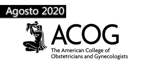 ACOG Practice Bulletin de Agosto de 2020