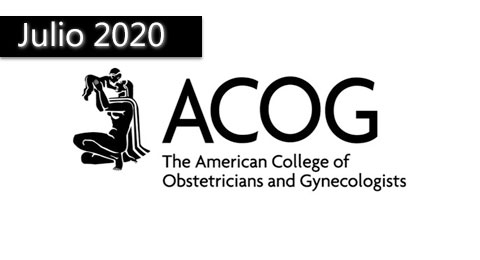 ACOG Practice Bulletin de Julio de 2020