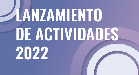 Lanzamiento de actividades 2022