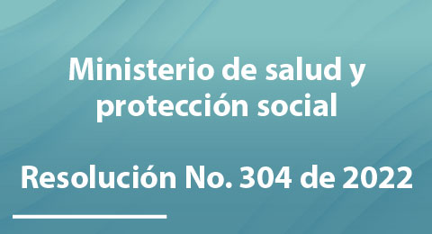 Resolución No. 304 de 2022