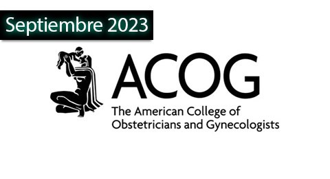 ACOG Septiembre – Manejo de Neoplasia Intraepitelial Endometrial o Hiperplasia Endometrial Atípica